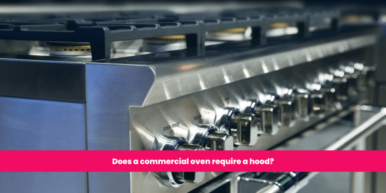 Does a commercial oven require a hood