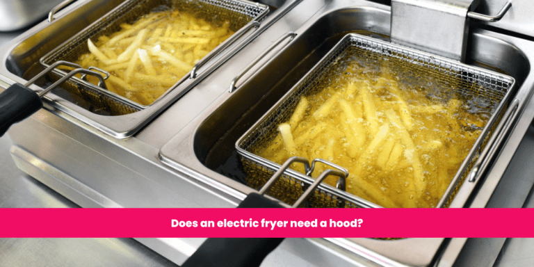 Does an electric fryer need a hood?