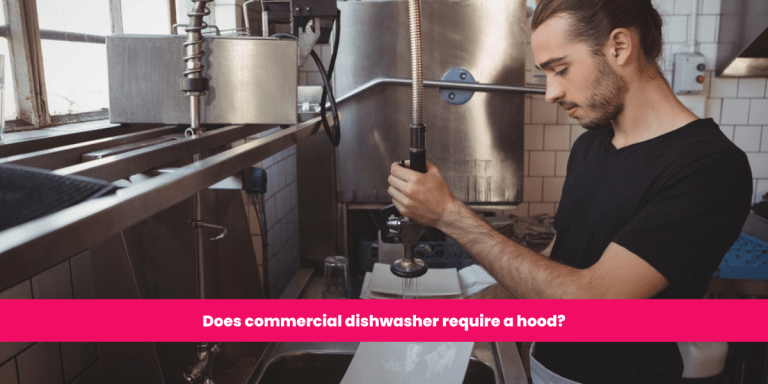 Does commercial dishwasher require a hood