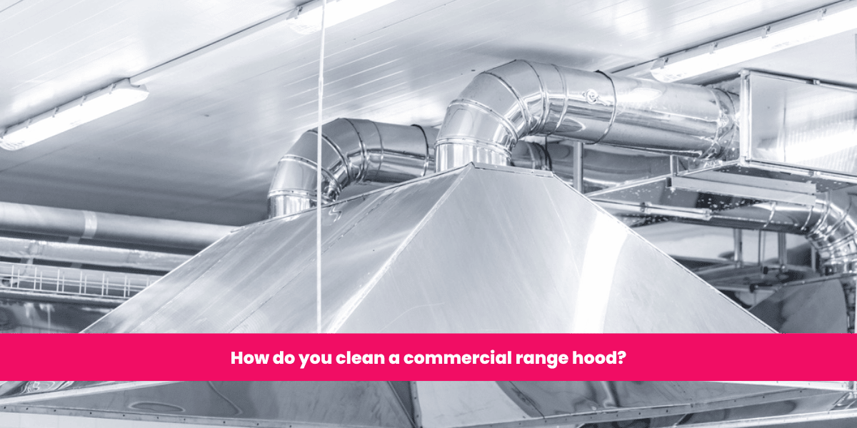 How do you clean a commercial range hood? Ontario Hood Cleaning
