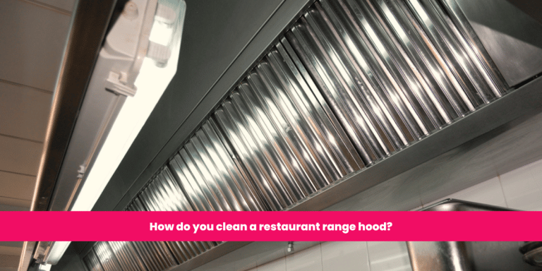 How do you clean a restaurant range hood?
