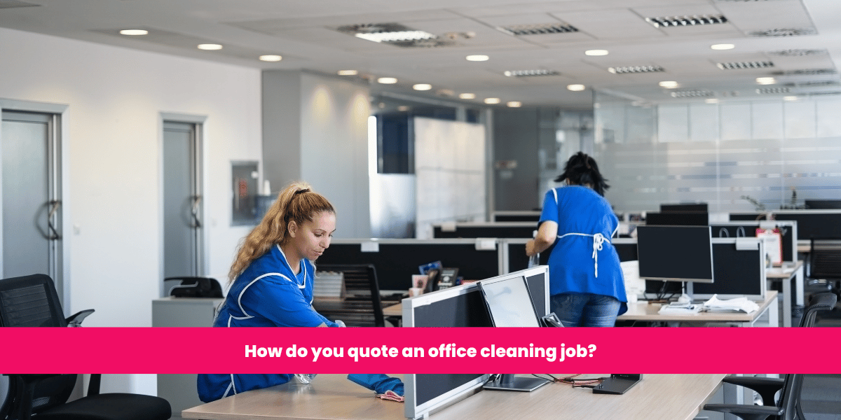 How do you quote an office cleaning job? Ontario Hood Cleaning
