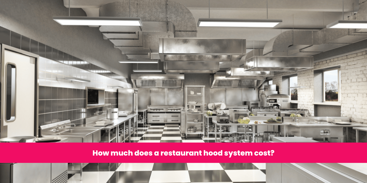 How much does a restaurant hood system cost? Ontario Hood Cleaning