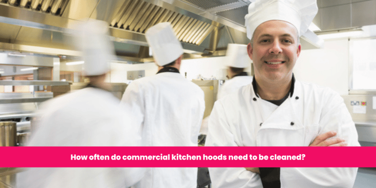 How often do commercial kitchen hoods need to be cleaned?