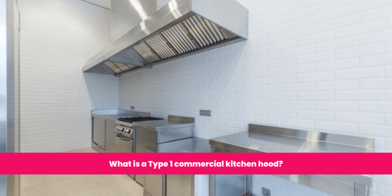 What is a Type 1 commercial kitchen hood?