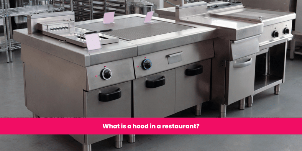 What is a hood in a restaurant?